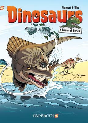 Dinosaurs #4: A Game of Bones! by Arnaud Plumeri