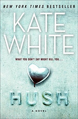 Hush by Kate White