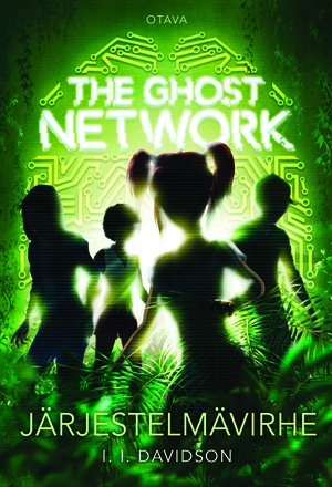 The Ghost Network (book 3): Järjestelmävirhe by I.I Davidson