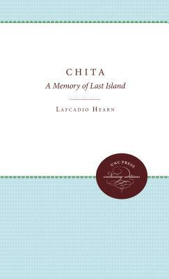 Chita: A Memory of Last Island by Lafcadio Hearn