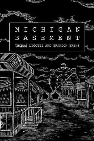 Michigan Basement by Thomas Ligotti