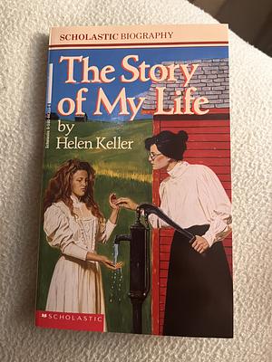 The Story of My Life by Helen Keller