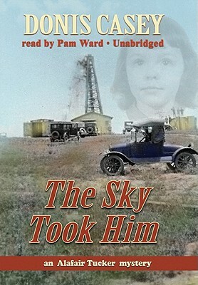 The Sky Took Him by Donis Casey