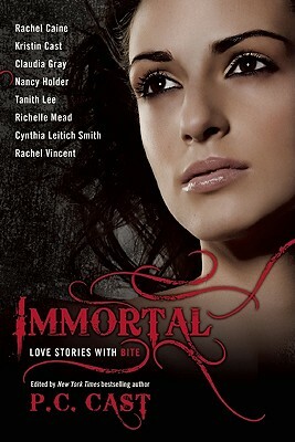Immortal: Love Stories with Bite by Rachel Vincent, Rachel Caine