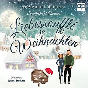 Liebessoufflé zu Weihnachten: Snowflakes at Christmas by Mareile Raphael