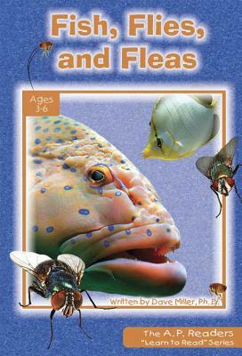 Fish, Flies, and Fleas by Dave Miller