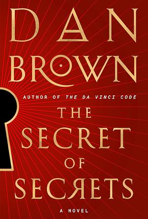 The Secret of Secrets by Dan Brown