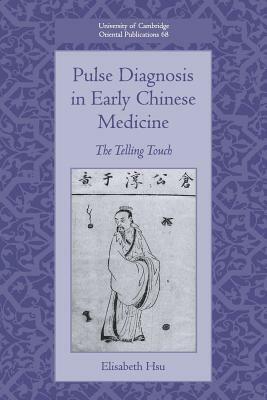 Pulse Diagnosis in Early Chinese Medicine by Elisabeth Hsu