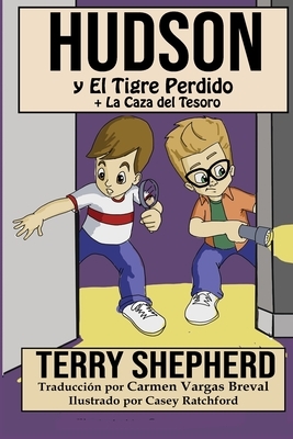 Hudson y El Tigre Perdido: + La Caza del Tesoro by Terry Shepherd