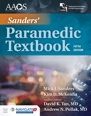 Sanders' Paramedic Textbook Includes Navigate Advantage Access by Kim McKenna, Mick J. Sanders