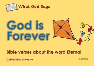 God Is Forever: Bible Verses about the Word Eternal by Catherine MacKenzie