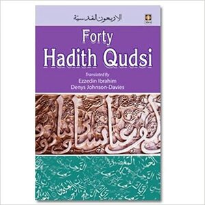 An-Nawawis Forty Hadith Qudsi by Imam Yahya ibn Sharaf an-Nawawi