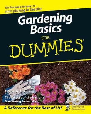Gardening Basics for Dummies by National Gardening Association, Steven A. Frowine