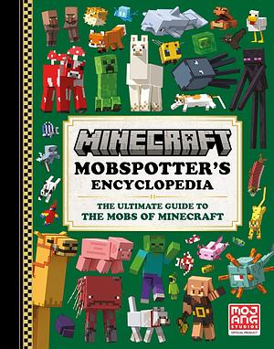 Minecraft Mobspotter's Encyclopedia by Mojang AB