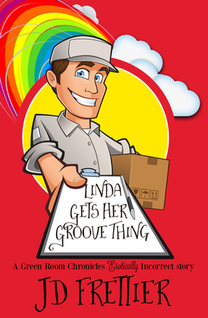 Linda Gets her Groove Thing by J.D. Frettier