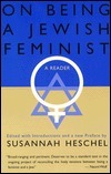 On Being a Jewish Feminist by Susannah Heschel