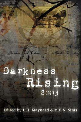 Darkness Rising 2003 by M.P.N. Sims, L.H. Maynard