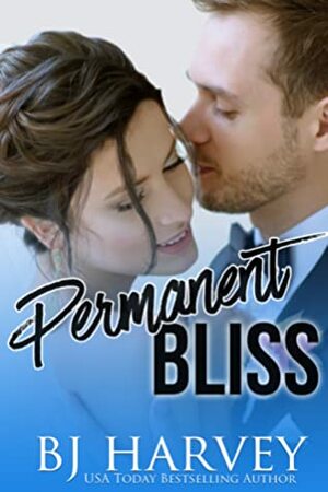 Permanent Bliss by B.J. Harvey