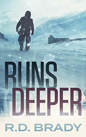 Runs Deeper by R.D. Brady