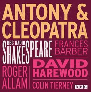 Anthony and Cleopatra by William Shakespeare