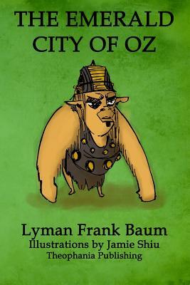 The Emerald City of Oz: Volume 6 of L.F.Baum's Original Oz Series by L. Frank Baum