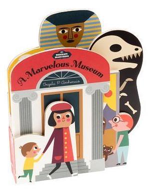 Bookscape Board Books: A Marvelous Museum: by Ingela P. Arrhenius