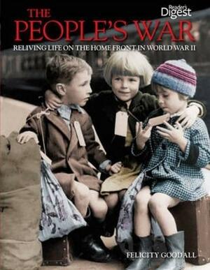 The People's War by Felicity Goodall