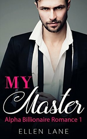 My Master - Part 1 by Ellen Lane