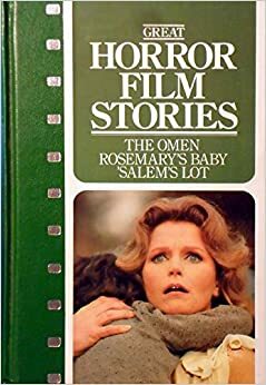 Great Horror Film Stories, The Omen, Rosemary's Baby, Salem's Lot by Ira Levin, Stephen King, David Seltzer