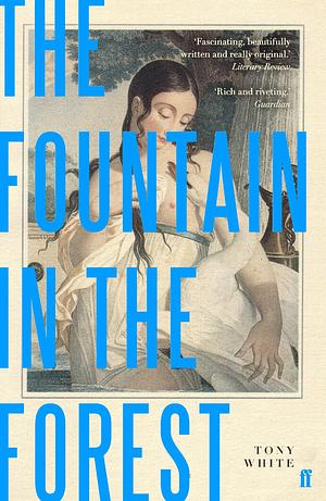 The Fountain In The Forest by Tony White, Tony White