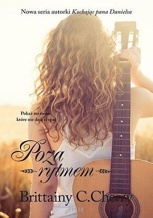 Poza rytmem by Brittainy C. Cherry