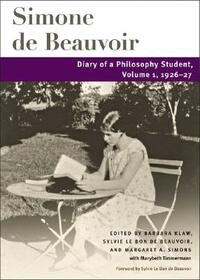 Diary of a Philosophy Student: Volume 1, 1926-27 by Simone de Beauvoir