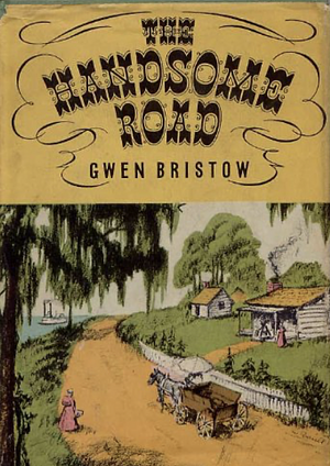 The Handsome Road by Gwen Bristow