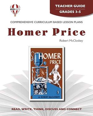 Homer Price by Robert McCloskey: Teacher Guide by Gloria Levine