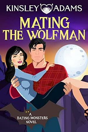 Mating the Wolfman by Kinsley Adams