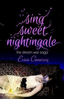 Sing Sweet Nightingale by Erica Cameron