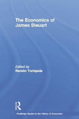 The Economics of James Steuart by 