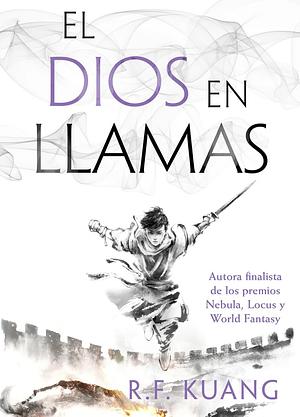 El dios en llamas by R.F. Kuang