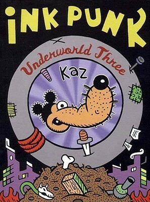 Underworld, Vol. 3: Ink Punk by Kaz