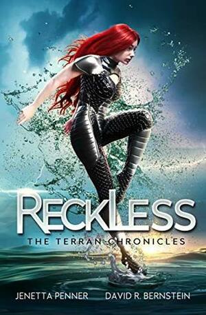 Reckless: Book One in the Terran Sea Chronicles by David R. Bernstein, Jenetta Penner