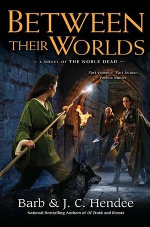 Between Their Worlds by Barb Hendee, J.C. Hendee