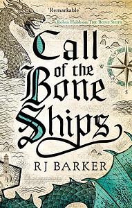 Call of the Bone Ships: Book 2 of the Tide Child Trilogy by RJ Barker