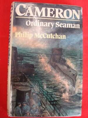 Cameron, Ordinary Seaman by Philip McCutchan