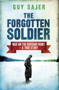 The Forgotten Soldier: War On The Russian Front- A True Story by Guy Sajer