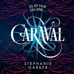 Caraval by Stephanie Garber