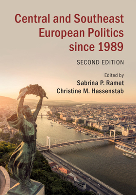 Central and Southeast European Politics Since 1989 by 