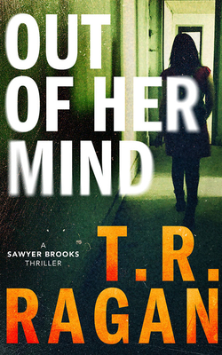 Out of Her Mind by T.R. Ragan