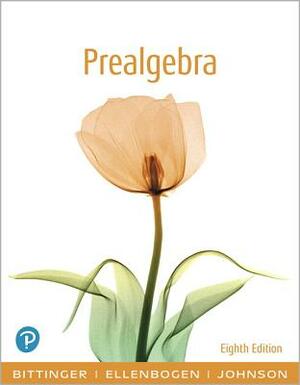 Prealgebra by David Ellenbogen, Barbara Johnson, Marvin Bittinger
