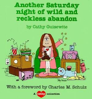 Another Saturday Night of Wild by Cathy Guisewite