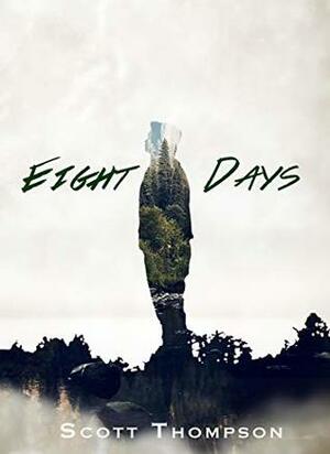 Eight Days by Scott Thompson